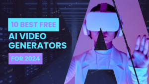 Read more about the article 10 Best Free AI Video Generators for 2024: Essential Tools for Content Creators and Marketers